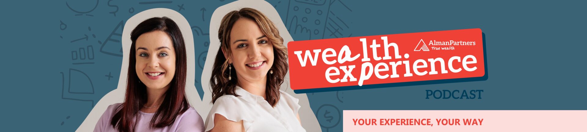 Wealth Experience podcast by Alman Partners, offering expert financial advice on wealth management